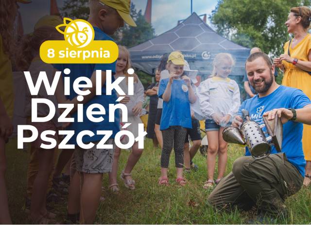 8 sierpnia obchodzimy Wielki Dzień Pszczół